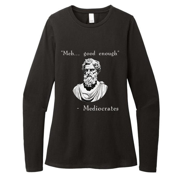 Funny History Meme Good Enough Philosopher Mediocrates Womens CVC Long Sleeve Shirt