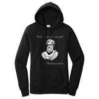 Funny History Meme Good Enough Philosopher Mediocrates Women's Pullover Hoodie