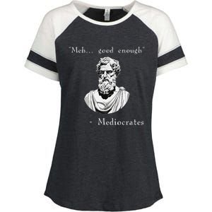 Funny History Meme Good Enough Philosopher Mediocrates Enza Ladies Jersey Colorblock Tee