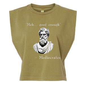 Funny History Meme Good Enough Philosopher Mediocrates Garment-Dyed Women's Muscle Tee