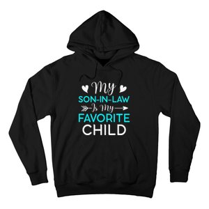 Family Humor My Son In Law Is My Favorite Child Gift Hoodie