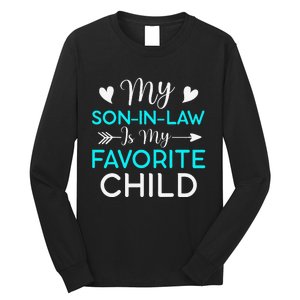 Family Humor My Son In Law Is My Favorite Child Gift Long Sleeve Shirt