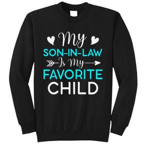 Family Humor My Son In Law Is My Favorite Child Gift Sweatshirt