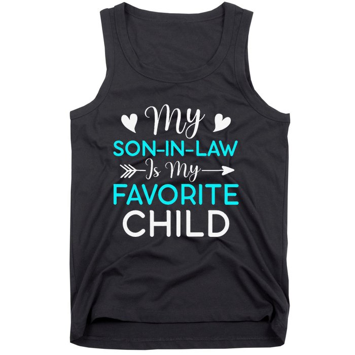 Family Humor My Son In Law Is My Favorite Child Gift Tank Top