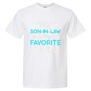 Family Humor My Son In Law Is My Favorite Child Gift Garment-Dyed Heavyweight T-Shirt