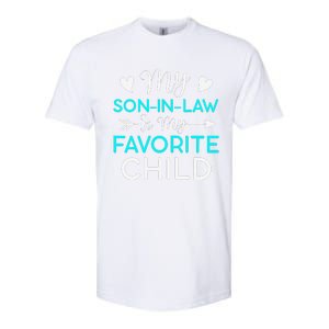 Family Humor My Son In Law Is My Favorite Child Gift Softstyle CVC T-Shirt