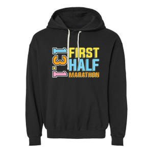 First Half Marathon 131 Trail Runner Training Half Marathon Garment-Dyed Fleece Hoodie