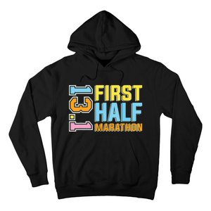 First Half Marathon 131 Trail Runner Training Half Marathon Hoodie