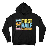 First Half Marathon 131 Trail Runner Training Half Marathon Hoodie