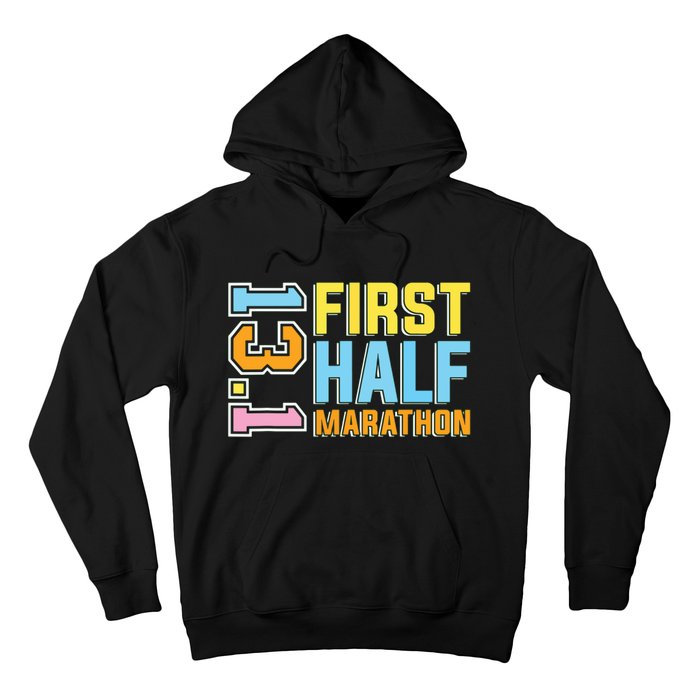 First Half Marathon 131 Trail Runner Training Half Marathon Hoodie