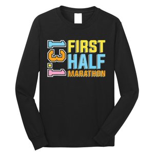 First Half Marathon 131 Trail Runner Training Half Marathon Long Sleeve Shirt