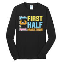 First Half Marathon 131 Trail Runner Training Half Marathon Tall Long Sleeve T-Shirt