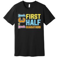 First Half Marathon 131 Trail Runner Training Half Marathon Premium T-Shirt