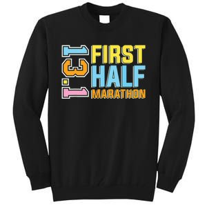 First Half Marathon 131 Trail Runner Training Half Marathon Tall Sweatshirt