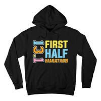 First Half Marathon 131 Trail Runner Training Half Marathon Tall Hoodie