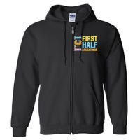 First Half Marathon 131 Trail Runner Training Half Marathon Full Zip Hoodie