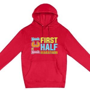 First Half Marathon 131 Trail Runner Training Half Marathon Premium Pullover Hoodie