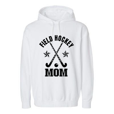 Field Hockey Mom Cute Gift Garment-Dyed Fleece Hoodie