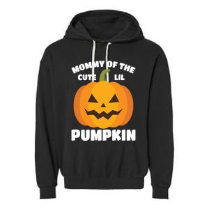 Funny Halloween Mommy Of The Cute Lil Pumpkin Funny Gift Garment-Dyed Fleece Hoodie