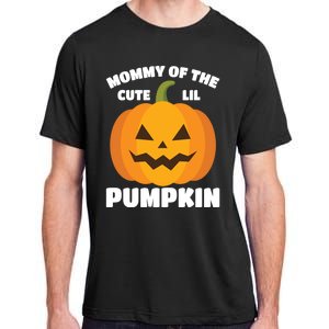 Funny Halloween Mommy Of The Cute Lil Pumpkin Funny Gift Adult ChromaSoft Performance T-Shirt