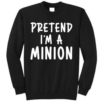 Funny Halloween Minion Pretend Im A Minion Costume Party Gift Sweatshirt