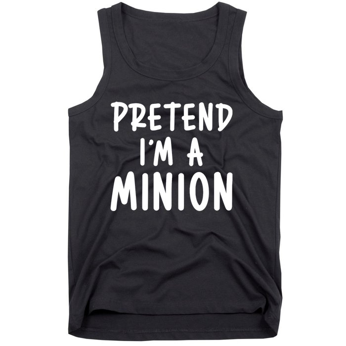 Funny Halloween Minion Pretend Im A Minion Costume Party Gift Tank Top