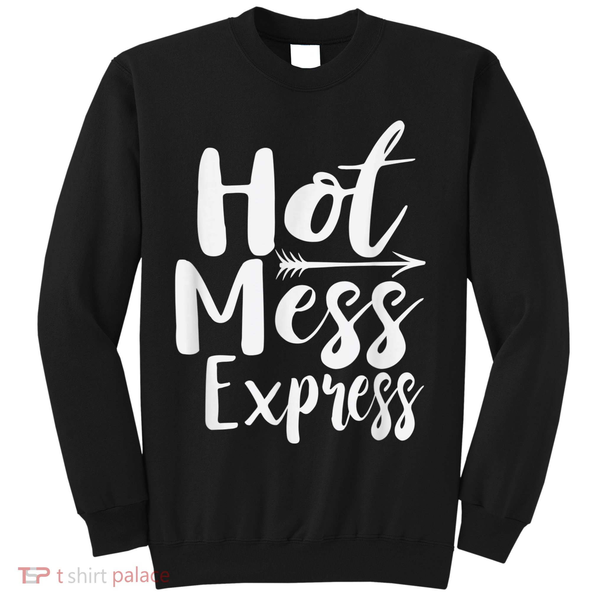 Funny Hot Mess Express Life Status Sweatshirt
