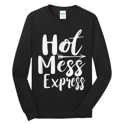 Funny Hot Mess Express Life Status Tall Long Sleeve T-Shirt