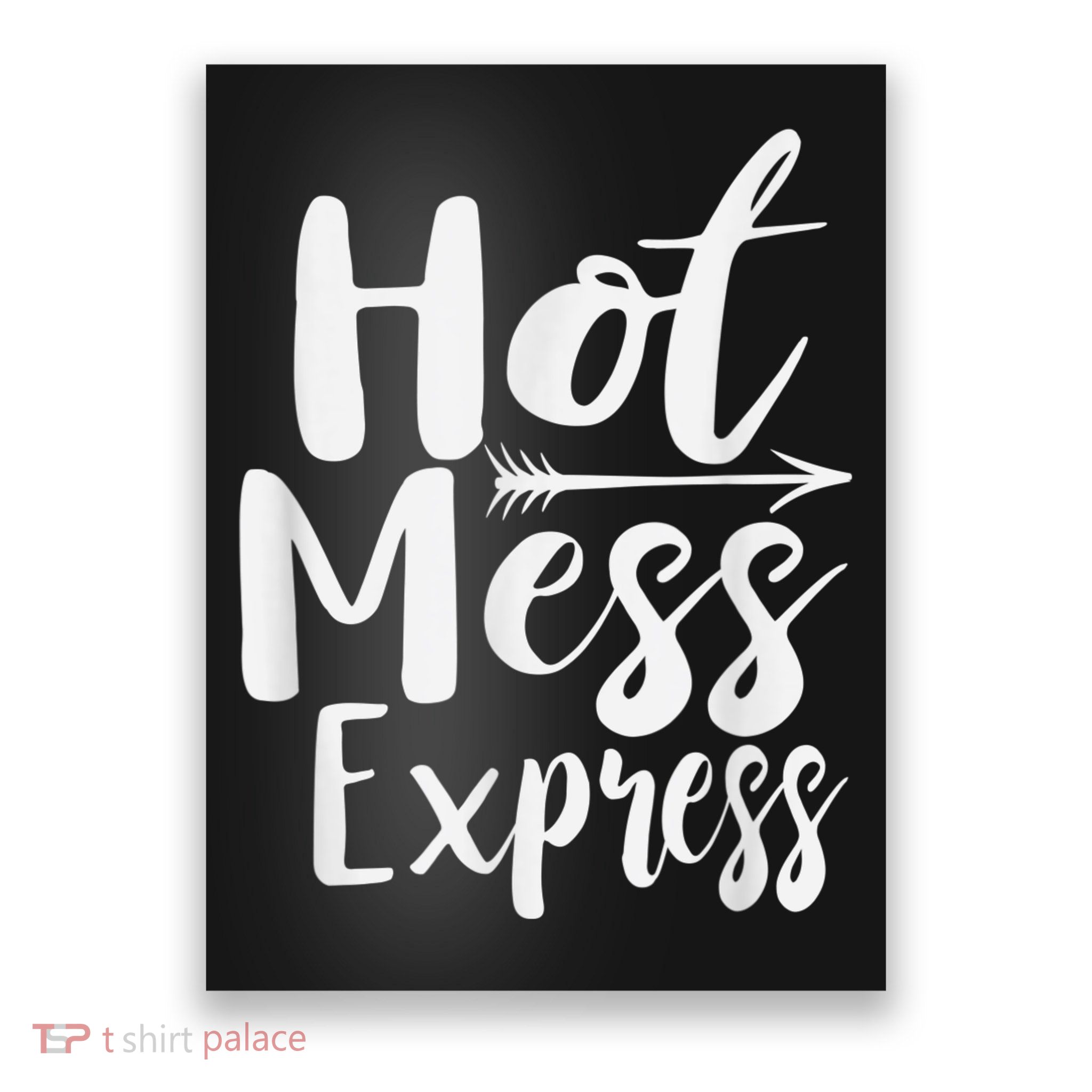 Funny Hot Mess Express Life Status Poster