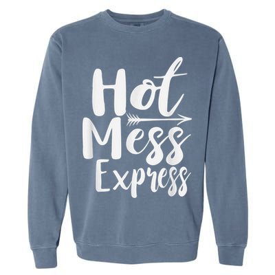 Funny Hot Mess Express Life Status Garment-Dyed Sweatshirt