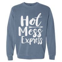Funny Hot Mess Express Life Status Garment-Dyed Sweatshirt
