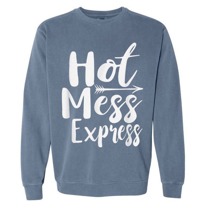 Funny Hot Mess Express Life Status Garment-Dyed Sweatshirt