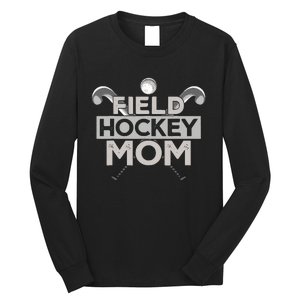 Field Hockey Mom Field Hockey Mom Long Sleeve Shirt