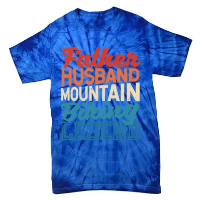 Father Husband Mountain Biking Legend FatherS Day Bikers Gift Tie-Dye T-Shirt