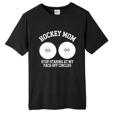 Funny Hockey Mom Stop Staring At My Face Off Circles Tall Fusion ChromaSoft Performance T-Shirt