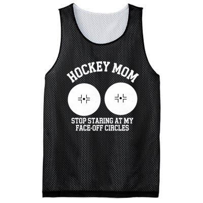 Funny Hockey Mom Stop Staring At My Face Off Circles Mesh Reversible Basketball Jersey Tank