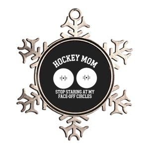 Funny Hockey Mom Stop Staring At My Face Off Circles Metallic Star Ornament