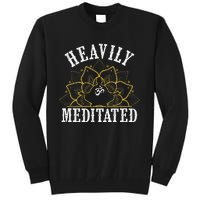 Funny Heavily Meditated Meditation Yoga Tall Sweatshirt