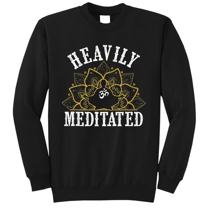 Funny Heavily Meditated Meditation Yoga Tall Sweatshirt