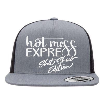 Funny Hot Mess Mama Life Hot Mess Express Shit Show Mom Life Flat Bill Trucker Hat