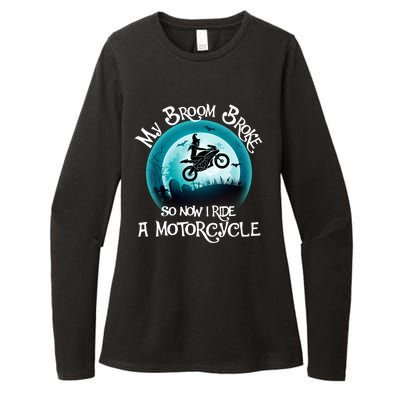 Funny Halloween My Broom Broke So Now I Ride A Motorcycle Womens CVC Long Sleeve Shirt