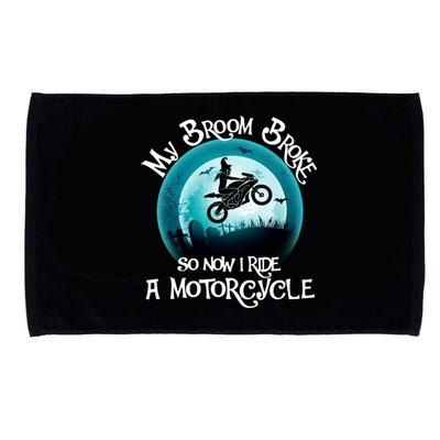 Funny Halloween My Broom Broke So Now I Ride A Motorcycle Microfiber Hand Towel