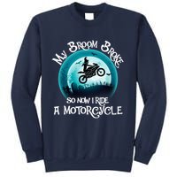 Funny Halloween My Broom Broke So Now I Ride A Motorcycle Sweatshirt