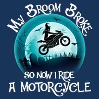 Funny Halloween My Broom Broke So Now I Ride A Motorcycle Sweatshirt