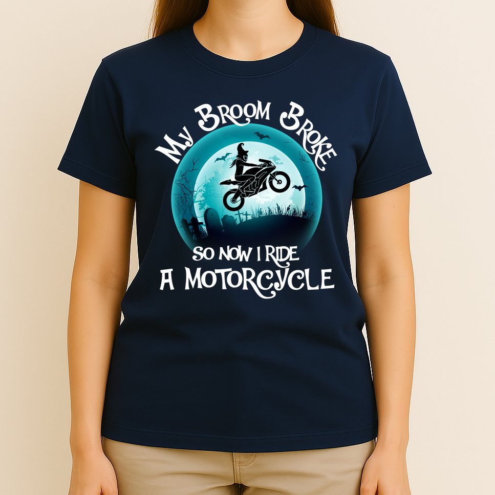 Funny Halloween My Broom Broke So Now I Ride A Motorcycle T-Shirt