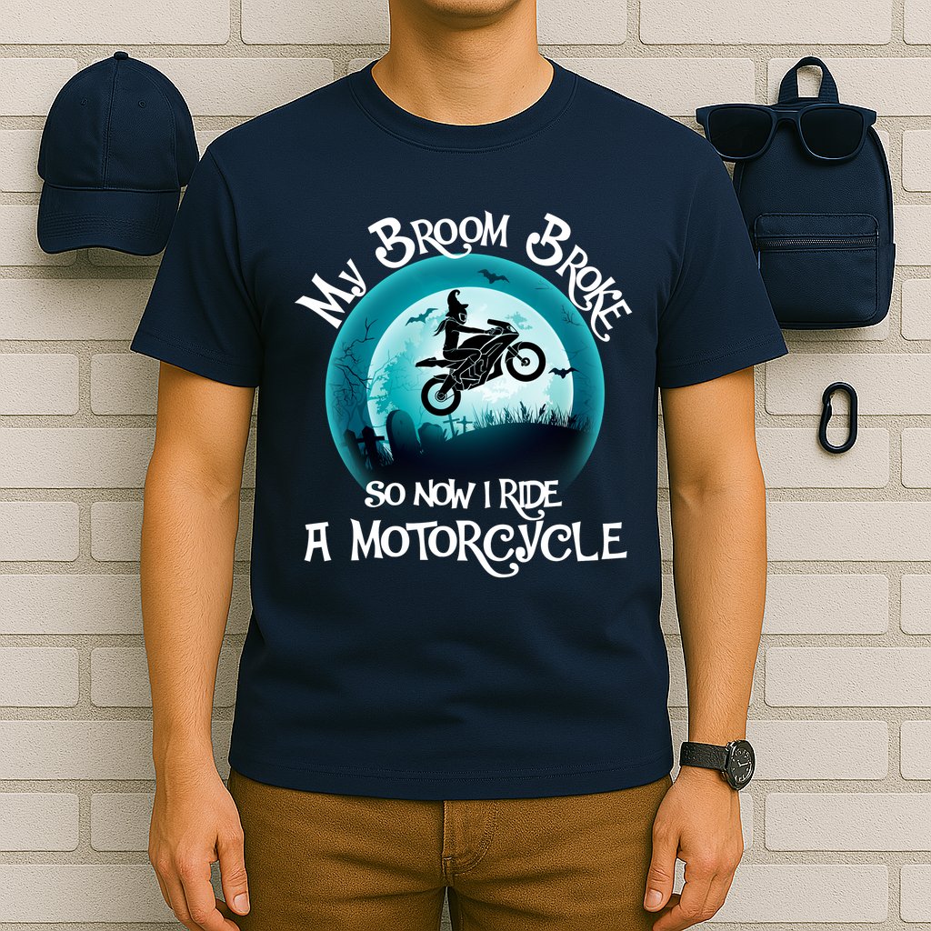 Funny Halloween My Broom Broke So Now I Ride A Motorcycle T-Shirt