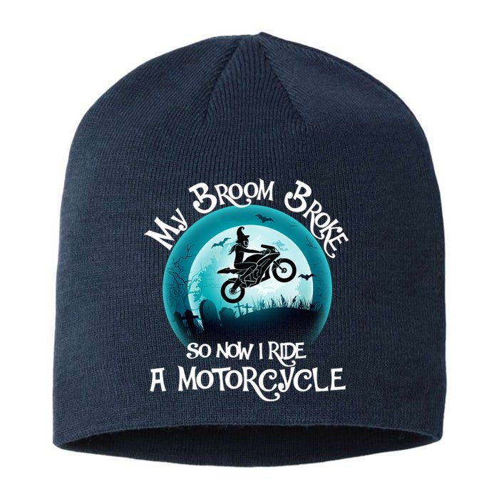 Funny Halloween My Broom Broke So Now I Ride A Motorcycle Sustainable Beanie