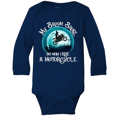 Funny Halloween My Broom Broke So Now I Ride A Motorcycle Baby Long Sleeve Bodysuit