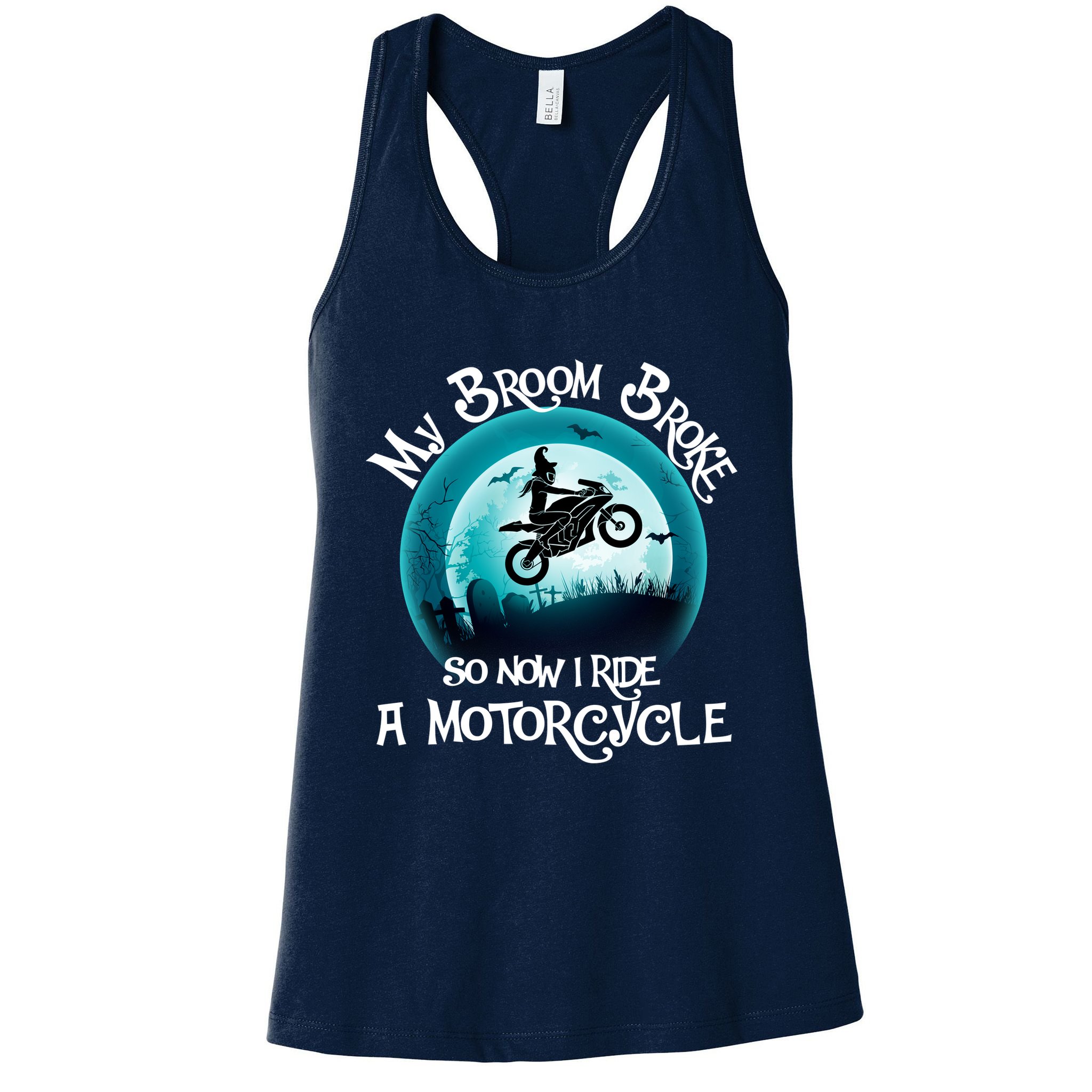 Funny Halloween My Broom Broke So Now I Ride A Motorcycle Womens Tank Top
