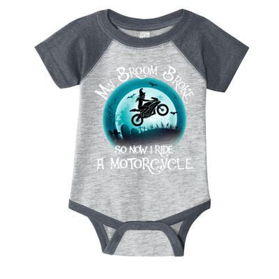 Funny Halloween My Broom Broke So Now I Ride A Motorcycle Infant Baby Jersey Bodysuit